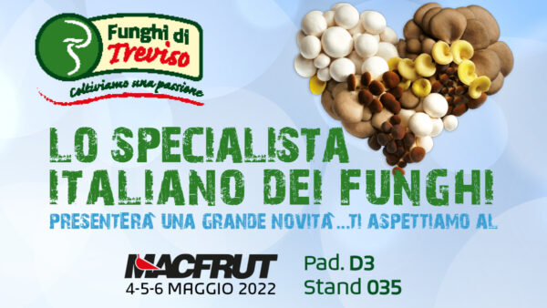 O.P. CONSORZIO FUNGHI DI TREVISO TI ASPETTA A MACFRUT 2022!